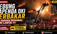 Kronologi Kebakaran Gedung Bapenda DKI Jakarta 7 Agustus 2026, Api Diduga Berawal dari Lantai 11 Saat Renovasi