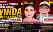 Rieke Diah Pitaloka Bicara Kasus Winda Lorenza Gowasa, Minta Autopsi, Balistik, GSR, DNA hingga Rekonstruksi TKP