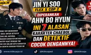 Jin Yi Soo Flex X Cop 2 Diperankan Ahn Bo Hyun, Ini 7 Alasan Karakter Chaebol dan Detektif Cocok Dengannya