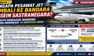 Mengapa Pesawat Jet Kembali ke Bandara Husein Sastranegara? Cek Rute Denpasar-Bandung Garuda Indonesia 14 Agustus 2026