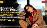 Jessica Mila ke Pulau Padar Saat Larangan Pelayaran 7-10 Agustus 2026, KSOP Labuan Bajo Beri Sanksi kepada Nakhoda Kapal