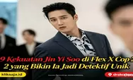 9 Kekuatan Jin Yi Soo di Flex X Cop 2 yang Bikin Ia Jadi Detektif Unik