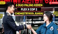 Jin Yi-soo dan Joo Hye-ra Jadi Duo Utama Flex X Cop 2, Ini 6 Pasangan Karakter dengan Chemistry Paling Menarik