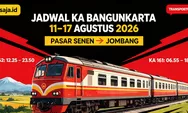 Simak Jadwal KA Bangunkarta Periode 11–17 Agustus 2026 Rute Pasar Senen - Cikarang - Cirebon - Bumiayu - Purwokerto, Yogyakarta - Solo - Jombang