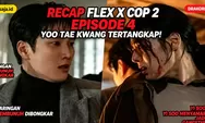 Recap Flex X Cop 2 Episode 4: Jin Yi Soo dan Joo Hye Ra Buru Jaringan Pembunuh Profesional hingga Yoo Tae Kwang Tertangkap