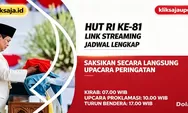 Link Streaming Kirab dan Upacara Bendera HUT RI ke-81 Hari Ini