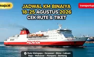 Cek Tiketnya! Jadwal KM Binaiya 18–25 Agustus Rute Waingapu – Denpasar – Bima – Labuan Bajo – Makassar – Parepare – Bontang