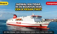 Pesan Sekarang! Jadwal KM Tidar 18–25 Agustus Rute Makassar – Baubau – Maumere – Larantuka – Lewoleba – Kupang – Surabaya – Jakarta – Kijang