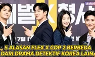 5 Alasan Flex X Cop 2 Berbeda dari Drama Detektif Korea Lain, Mulai dari Jin Yi Soo si Chaebol hingga Unsur Komedi dalam Investigasi
