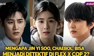 Flex X Cop 2: Mengapa Jin Yi Soo yang Merupakan Chaebol Bisa Menjadi Detektif? Ini Alasan dan Perkembangan Karakternya