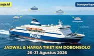 Cek Jadwal dan Harga Tiket KM Dobonsolo Periode 26 - 31 Agustus 2026 Rute Jayapura - Biak - Manokwari - Sorong - Baubau - Makassar - Jakarta