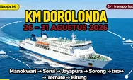 Cek Keberangkatan KM Dorolonda Periode 26 – 31 Agustus 2026 Rute Manokwari - Serui - Jayapura - Sorong - Ternate - Bitung