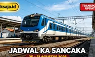 Jadwal KA Sancaka Periode 25–31 Agustus 2026 Rute Klaten - Solo Balapan, Madiun - Nganjuk - Jombang - Mojokerto