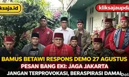 Bamus Betawi Respons Ajakan Demo Warga Pati di Jakarta 27 Agustus 2026, Ini Pesan Bang Eki Pitung untuk Massa