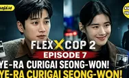 Prediksi Flex X Cop 2 Episode 7: Hye-ra Curigai Yoo Seong-won, Kasus Pembunuhan Baru Diprediksi Muncul