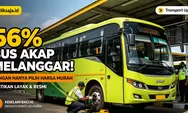 Cek Sebelum Berangkat! 56 Persen Perjalanan Bus AKAP Terindikasi Melanggar, Ini Hal yang Wajib Diperhatikan Penumpang