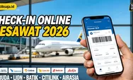 Panduan Check-in Online Pesawat 2026, Mulai dari Kode Booking, Pilih Kursi hingga Boarding Pass di HP