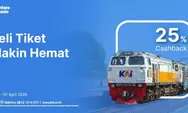 Promo Cashback 25% Beli Tiket KAI Lewat BRImo, Berlaku Sampai 30 April 2026
