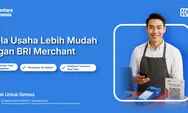 BRI Merchant, Solusi Praktis Kelola Usaha Lewat Satu Aplikasi