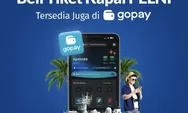 Mau Naik Kapal PELNI? Kini Pemesanan Tiket Bisa Langsung dari GoPay