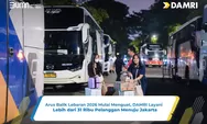 Arus Balik Lebaran Mulai Meningkat, DAMRI Catat 31 Ribu Penumpang Menuju Jakarta