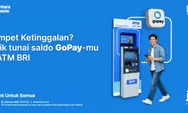 ATM BRI Kini Bisa untuk Tarik Tunai Saldo GoPay, Simak Tutorialnya
