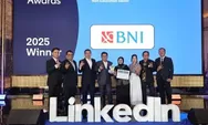 BNI Raih Pengakuan Global di LinkedIn Talent Awards 2025, Jadi Satu-satunya Bank Himbara yang Terima Penghargaan