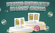 Livin’ Sukha Tawarkan Cara Baru Berinvestasi Emas Antam