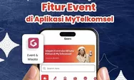 Akhir Pekan Tak Lagi Membosankan, Temukan Event Favoritmu di MyTelkomsel