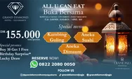 All You Can Eat Buka Bersama dan Wisata Ramadan di Grand Diamond Hotel