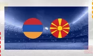 Prediksi Skor Armenia vs Makedonia Utara di UEFA Nations League 2024: Head to Head, Line Up, dan Link Live Streaming