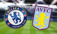3 Link Live Streaming dan Prediksi Chelsea vs Aston Villa di Premier Inggris, 1 Desember 2024
