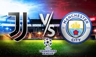 Prediksi Juventus vs Manchester City Liga Champions, 11 Desember 2024