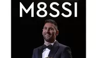 Leonel Messi Raih Ballon d'Or ke-8, Simak Daftar Lengkap Pemenang Ballon d'Or Pria