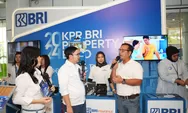 KPR BRI Property Expo 2024 Beri Kemudahan dan Keuntungan Maksimal Bagi Calon Maupun Nasabah