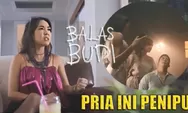 Jangan Percaya Senyum Manis Budi! Rahasia Kelam di Balik Film Balas Budi