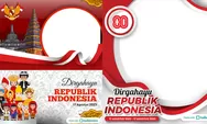 40 Link Twibbon HUT RI Ke 80 Gratis! Sebarkan Suka Cita Kemerdekaan ke Seluruh Penjuru Negeri