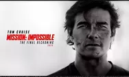 Siap Tayang 23 Mei, Ini Sinopsis Film Mission Impossible - The Final Reckoning