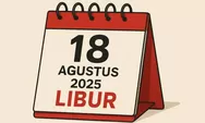Catat Kalender Libur 2025: Sisa Tanggal Merah Setelah Cuti Bersama 18 Agustus