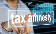 Mengenal Tax Amnesty, Program Pengampunan Pajak yang Ditolak Lanjut Menkeu Purbaya