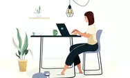 Kerja Tanpa Ngantor: Inilah Manfaat Utama Work From Home (WFH)