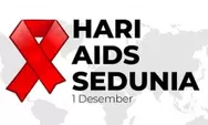 Mengupas Sejarah Hari AIDS Sedunia yang Diperingati Setiap 1 Desember