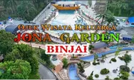 Kawasan Wisata Jona Garden Binjai, Obyek Wisata Hits di Sumatera Utara Yang Harus Anda Coba