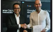 Melalui Karsa City Lab, Anies Gandeng Google Kembangkan 9 Kota di Indonesia