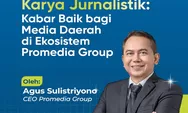 Hak Cipta Karya Jurnalistik: Kabar Baik bagi Media Daerah di Ekosistem Promedia Group
