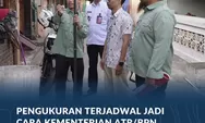 Pengukuran Terjadwal Jadi Cara Kementerian ATR/BPN Benahi Alur Kerja Petugas Ukur dan Edukasi Masyarakat