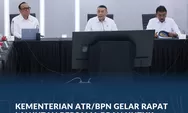 Kementerian ATR/BPN Gelar Rapat Lanjutan Bersama BRAN untuk Perjelas Pembagian Tugas dan Fungsi terkait Reforma Agraria
