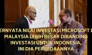 Ternyata Nilai Investasi Microsoft di Malaysia Lebih Besar Dibanding Investasi  untuk Indonesia, Ini Dia Perbedaannya
