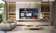 Garansi TV 5 Tahun POLYTRON: Investasi Tanpa Rugi