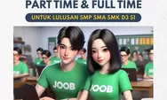 Bingung Cari Kerja. Buruan Daftar Ini ! Grab JOOB Buka Lowongan Kerja Part dan Time Full Time Untuk Lulusan SMP/SMA/SMK/D3/S1 Berikut Cara Daftarnya